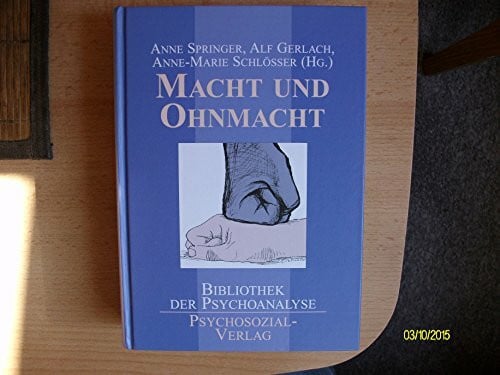 Macht und Ohnmacht: Eine Publikation der DGPT (Bibliothek der Psychoanalyse)