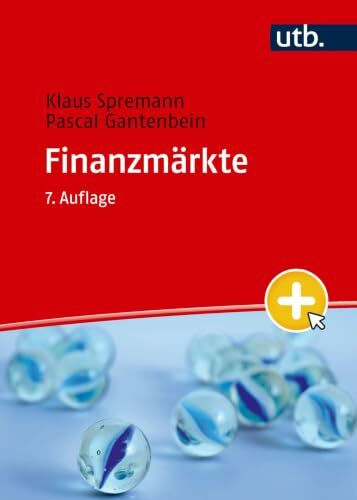 Finanzmärkte: Wertpapiere, Investitionen, Finanzierungen