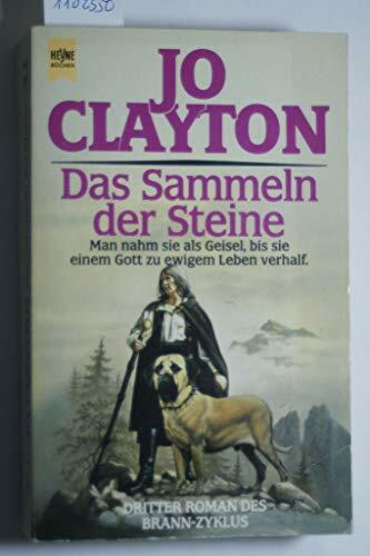 Das Sammeln der Steine. Dritter Roman des Brann- Zyklus.