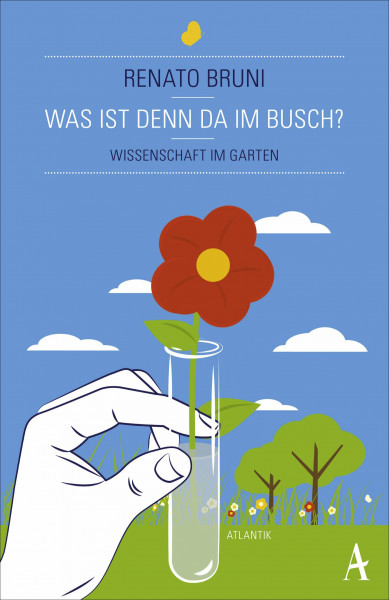 Was ist denn da im Busch?: Wissenschaft im Garten
