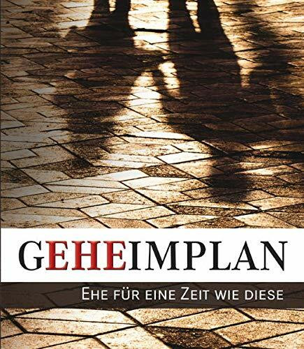Geheimplan: Ehe für eine Zeit wie diese