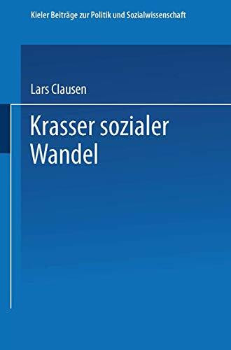 Krasser sozialer Wandel (Kieler Beiträge zur Politik und Sozialwissenschaft, 3)