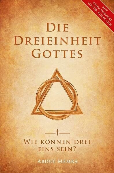 Die Dreieinheit Gottes: Wie können Drei eins sein?