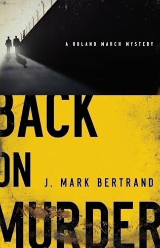 Back on Murder (Roland March Mysteries)