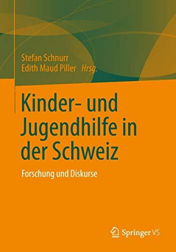 Kinder- und Jugendhilfe in der Schweiz: Forschung und Diskurse