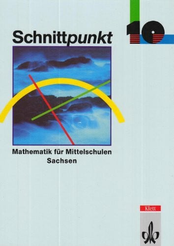 Schnittpunkt - Ausgabe für Mittelschulen in Sachsen: Schnittpunkt, Ausgabe Sachsen, Klasse 10, EURO