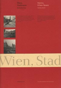 Wien Stadtraum. Der Stand der Dinge. Vianna Urban Space. The Stat of the Art