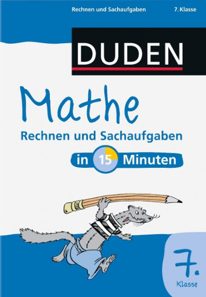 Duden - Mathe in 15 Minuten - Rechnen und Sachaufgaben 7. Klasse