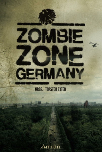 Zombie Zone Germany: Die Anthologie
