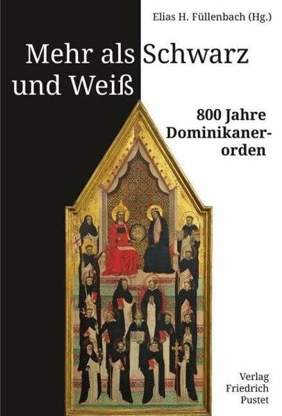 Mehr als Schwarz und Weiß: 800 Jahre Dominikanerorden