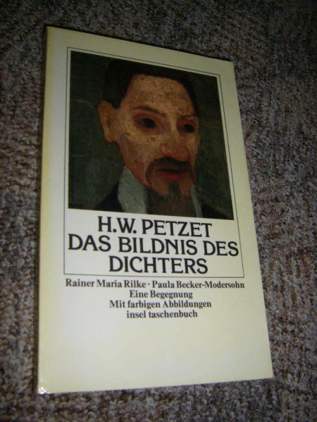 Das Bildnis des Dichters. Rainer Maria Rilke, Paula Becker-Modersohn. Eine Begegnung (insel taschenbuch, 198)