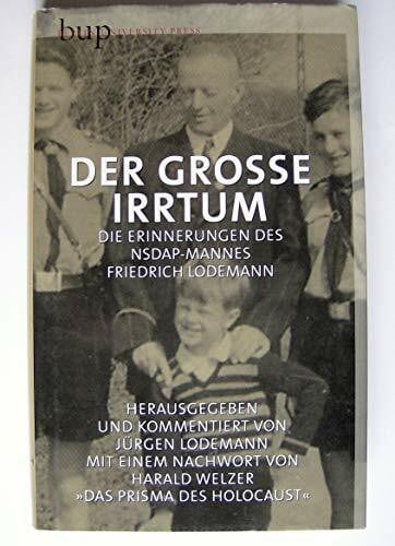 Der grosse Irrtum: Mit einem Nachwort von Harald Welzer: Das Prisma des Holocaust