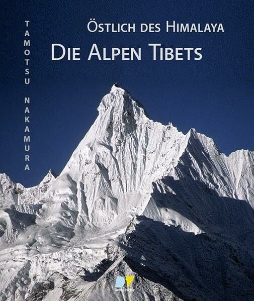 Die Alpen Tibets - Östlich des Himalaya