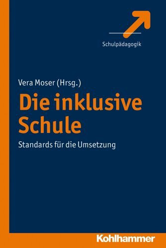 Die inklusive Schule: Standards für die Umsetzung