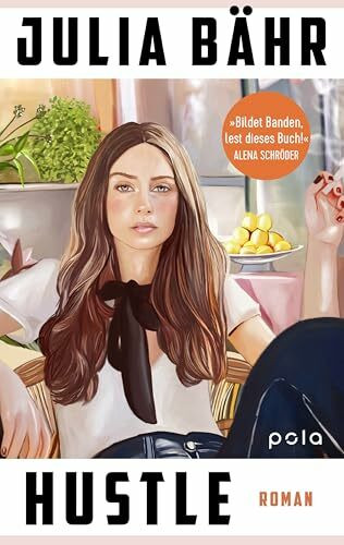 Hustle: Roman | Ein kluges und schwarzhumoriges Buch über das prekäre Leben junger Frauen in der modernen Konsumgesellschaft