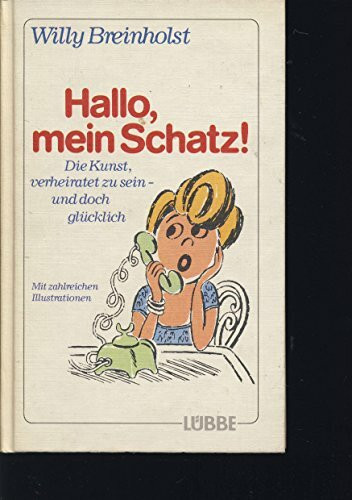 Hallo, mein Schatz (Lübbe Belletristik)