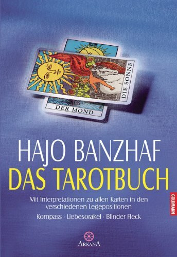 Das Tarotbuch: Set mit den 78 Rider Waite Tarotkarten: Mit Interpretationen zu allen Karten in den verschiedenen Legepositionen. Kompass, Liebesorakel, Blinder Fleck