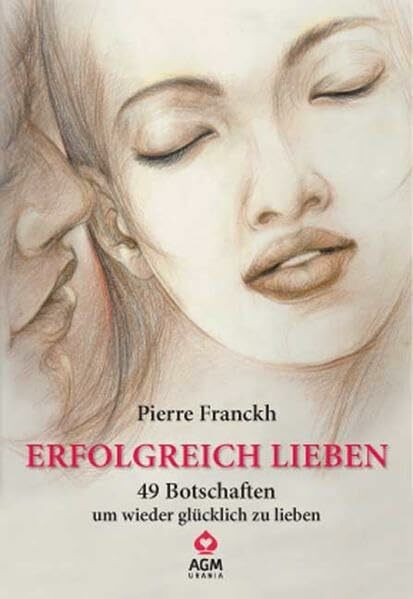 Erfolgreich lieben: 49 Botschaften um wieder glücklich zu lieben - Set mit Buch und Karten