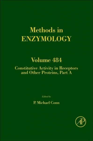 Methods in Enzymology Volume 484: Constitutive Activity in Receptors and Other Proteins - Part A