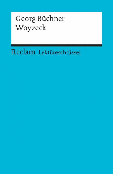 Lektüreschlüssel zu Georg Büchner: Woyzeck