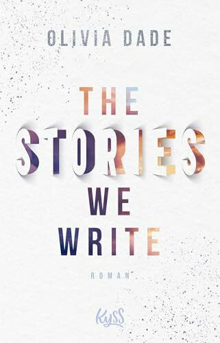 The Stories we write (Fandom-Trilogie, Band 1)