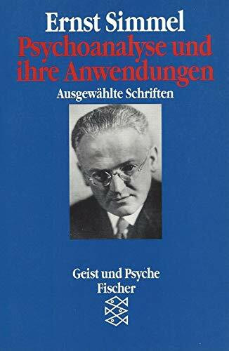 Psychoanalyse und ihre Anwendungen: Ausgewählte Schriften