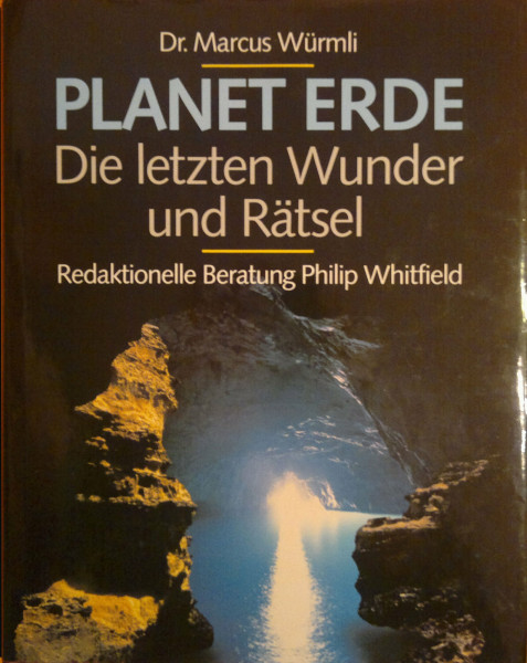 Planet Erde. Die letzten Wunder und Rätsel