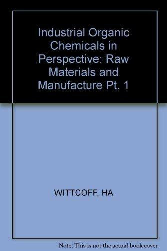 Raw Materials and Manufacture (Pt. 1) (Industrial Organic Chemicals in Perspective)