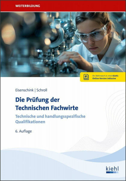 Die Prüfung der Technischen Fachwirte: Technische und handlungsspezifische Qualifikationen. (Prüfungsbücher für Fachwirte und Fachkaufleute)
