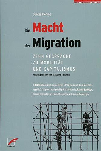 Die Macht der Migration: Zehn Gespräche zu Mobilität und Kapitalismus (Schriften der Rosa-Luxemburg-Stiftung)