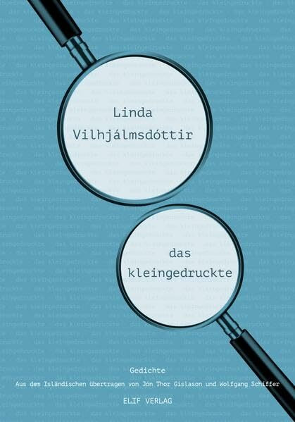 das kleingedruckte: Gedichte · Aus dem Isländischen übertragen von Jón Thor Gíslason und Wolfgang Schiffer