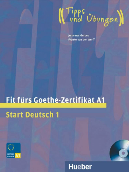 Fit fürs Goethe-Zertifikat A1: Start Deutsch 1.Deutsch als Fremdsprache / Lehrbuch mit integrierter Audio-CD (Fit für ... Erwachsene)