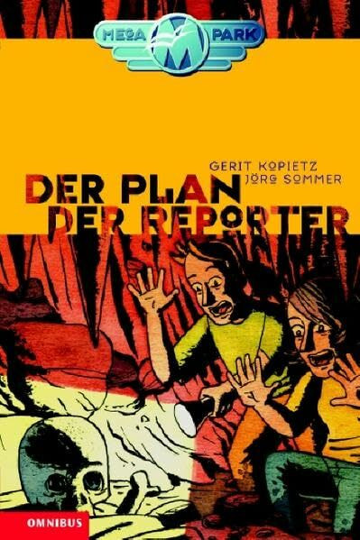 Megapark / Der Plan der Reporter: Kinderbuch ab 10