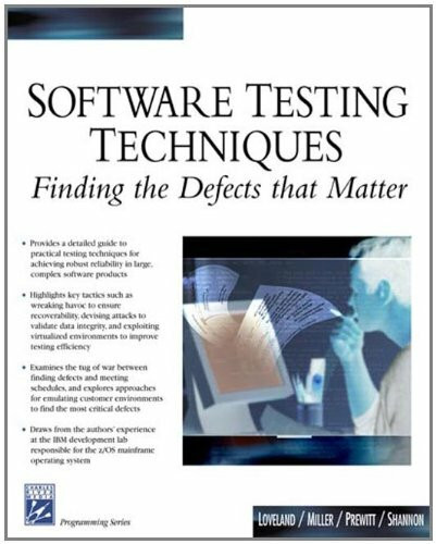 Software Testing Techniques: Finding the Defects that Matter (Programming Series)