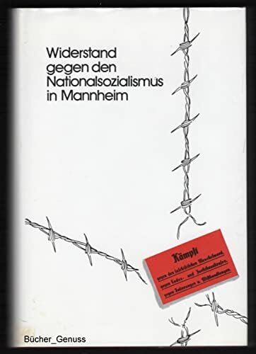 Widerstand gegen den Nationalsozialismus in Mannheim