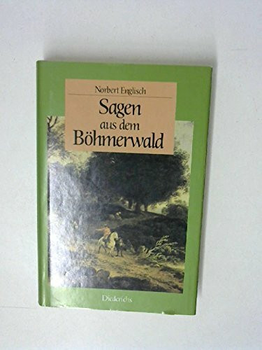 Sagen aus dem Böhmerwald