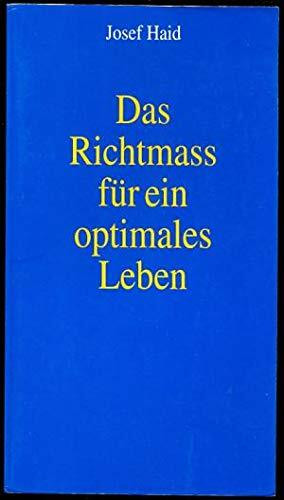 Das Richtmass für ein optimales Leben