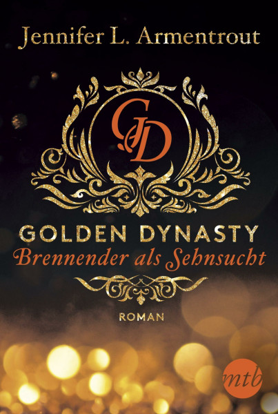 Golden Dynasty - Brennender als Sehnsucht: Roman (de-Vincent-Saga, Band 2)