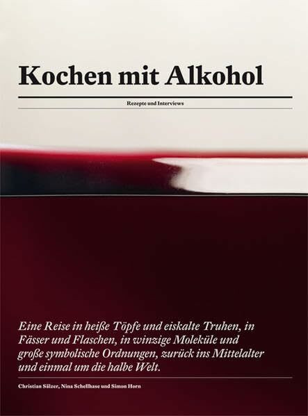 Kochen mit Alkohol: Rezepte und Interviews