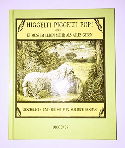 Higgelti Piggelti Pop! oder Es muss im Leben mehr als alles geben