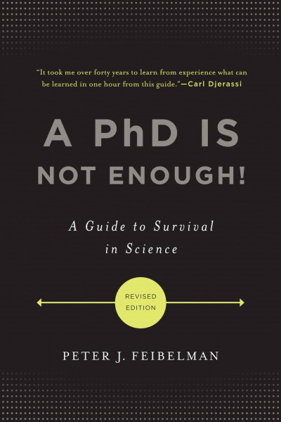 A PhD Is Not Enough!: A Guide to Survival in Science