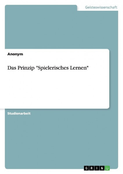 Das Prinzip "Spielerisches Lernen"
