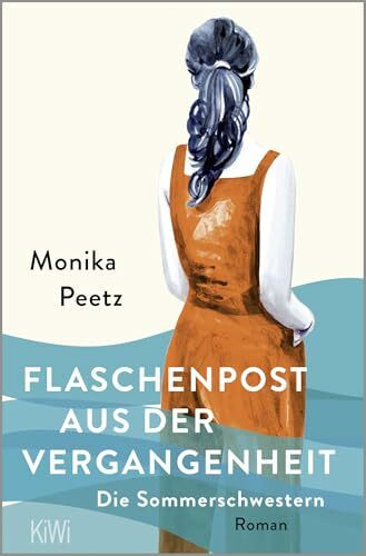 Flaschenpost aus der Vergangenheit - Die Sommerschwestern: Roman (Die Sommerschwestern-Romane, Band 3)