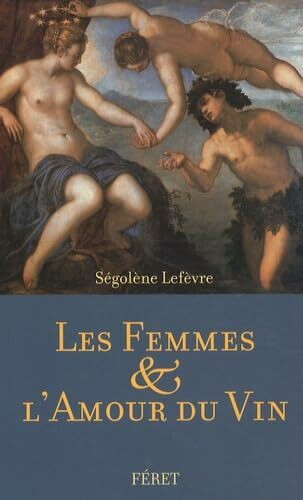 Les femmes & l'amour du vin