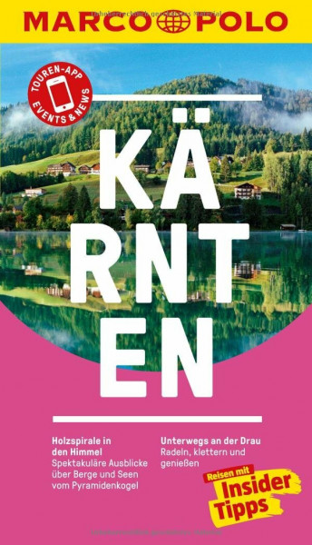 MARCO POLO Reiseführer Kärnten: Reisen mit Insider-Tipps. Inklusive kostenloser Touren-App & Events&News