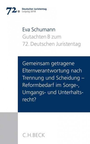 Verhandlungen des 72. Deutschen Juristentages Leipzig 2018 Bd. I: Gutachten Teil B: Gemeinsam getra