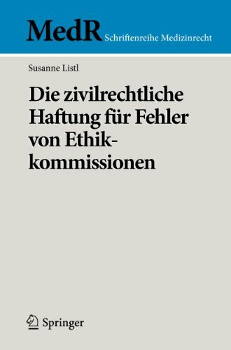 Die zivilrechtliche Haftung für Fehler von Ethikkommissionen (MedR Schriftenreihe Medizinrecht, Band 0)