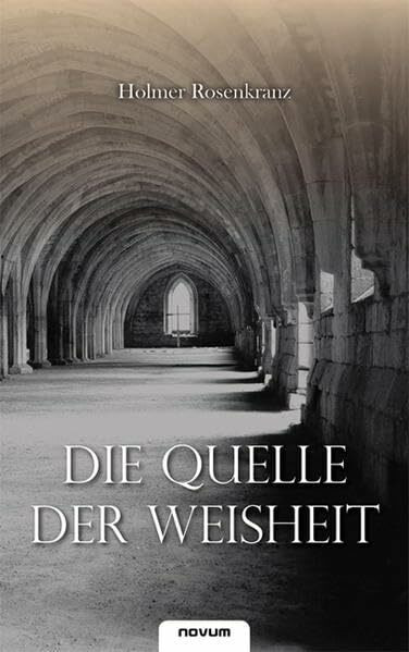 Die Quelle der Weisheit: Archäologischer Thriller