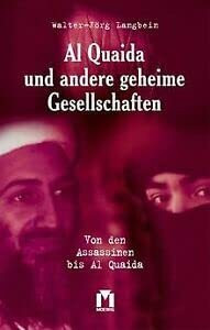 Al Quaida und andere geheime Gesellschaften. Von den Assassinen bis Al Quaida