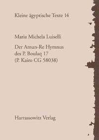 Der Amun-Re Hymnus des P. Boulaq 17 (P. Kairo CG 58038)